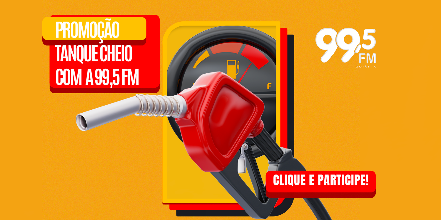 Promoção Tanque Cheio a 99 5 FM